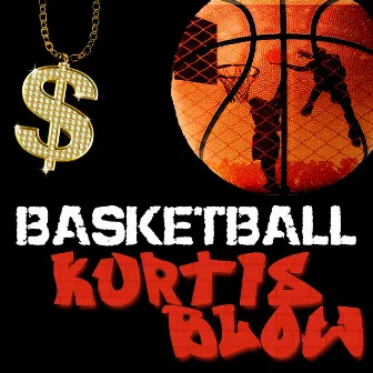 Basketball - Single by Kurtis Blow