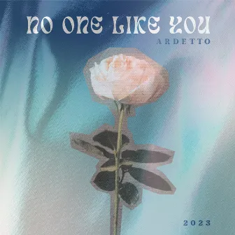 No One Like You by Ardetto