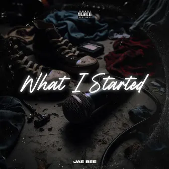 What I Started by Unknown Artist