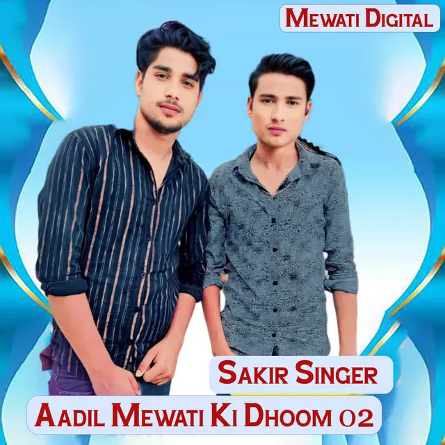 Aadil Mewati Ki Dhoom 02