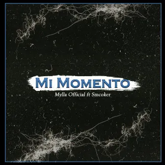 Mi Momento by Mylla Official