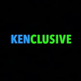 KENCLUSIVE by KenVince