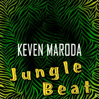 Jungle Beat (Remixes) by Keven Maroda