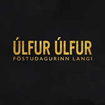 Föstudagurinn langi by Úlfur Úlfur