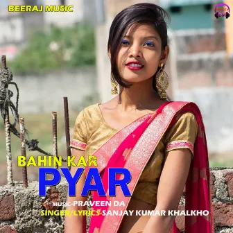 Bahin Kar Pyar by 