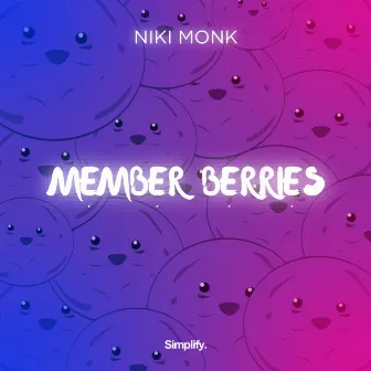 Member Berries by NIKI MONK