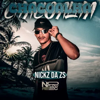 Chacoalha by MC Nickz da ZS