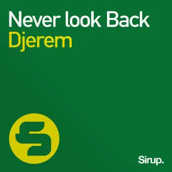 Never Look Back by Djerem