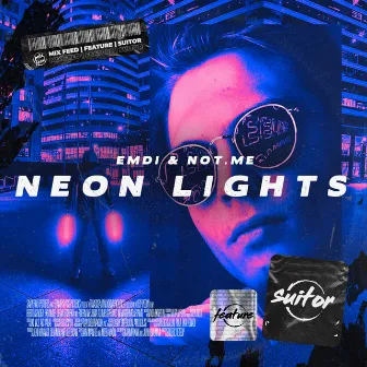 Neon Lights by NOT.ME