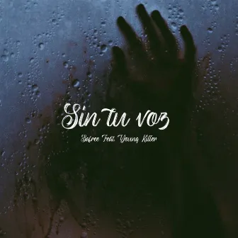 Sin Tu Voz by Safree