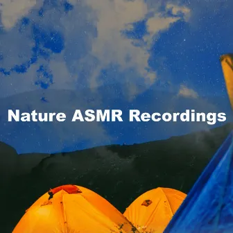 Nature ASMR Recordings by Nature Field Recordings