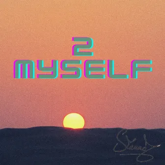 2 Myself by Sianne