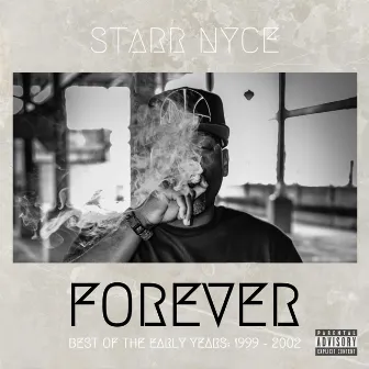 FOREVER (Best Of The Early Years 1999 - 2002) by Starr Nyce