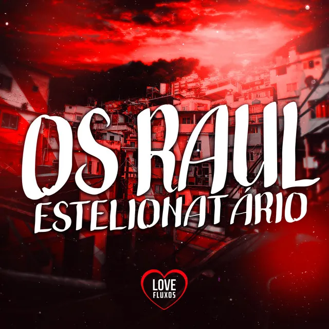 OS RAUL ESTELIONATÁRIO - Sped Up