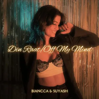 Din Raat / Off My Mind by Suyash