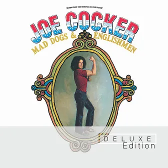 Mad Dogs & Englishmen (Deluxe Edition) by Joe Cocker