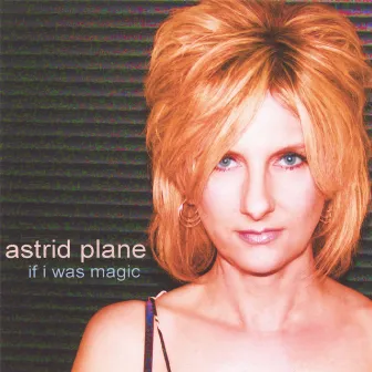 If I Was Magic by Astrid Plane