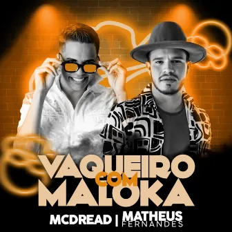 Vaqueiro Com Maloka by Mc Dread