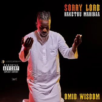 Sorry Lord [Haketou Maribaa] by Omid Wisdom