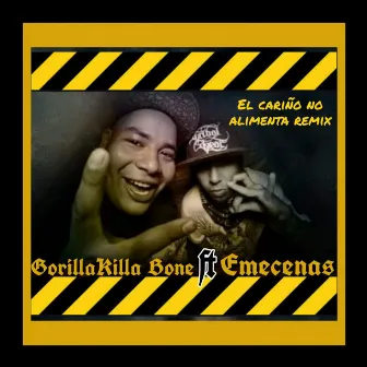 El Cariño No Alimenta (Remix) by GorillaKilla Bone