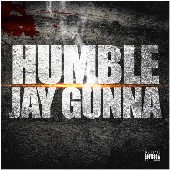 Humble by Jay Gunna