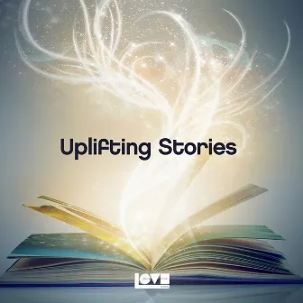 Uplifting Stories by Jason Glover