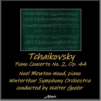 Tchaikovsky: Piano Concerto NO. 2, OP. 44 by Winterthur Symphony Orchestra