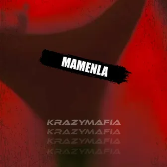 Mamenla by Krazymafia