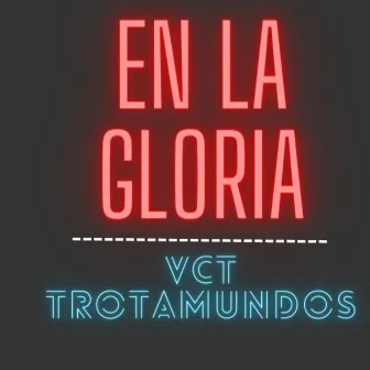 En la gloria by VCT