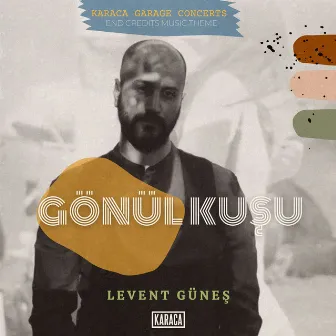 Gönül Kuşu by Levent Güneş