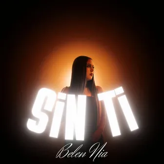 Sin Ti by Belen Nia