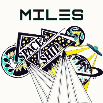 Spaceship by Miles