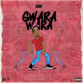 Gwara Wara by CRS'BREEZY