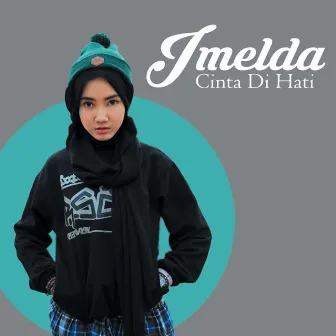 Cinta Di Hati by Imelda