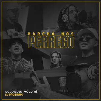 Marcha nos Perreco by DJ Pãozinho