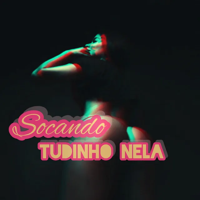 socando tudinho nela