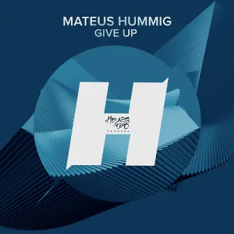 Give UP by Mateus Hummig