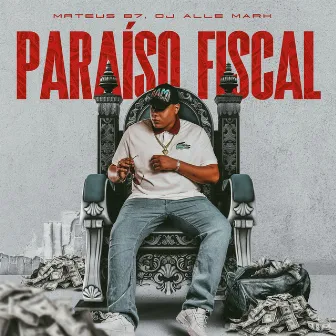 Paraîso Fiscal by MATEUS B7