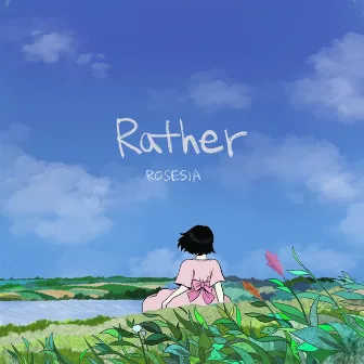 Rather by ROSESIA