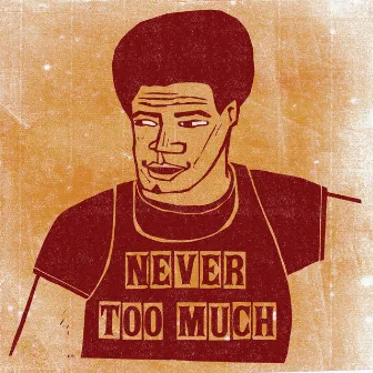 Never Too Much / Never Ever Too Much by Jeb Loy Nichols