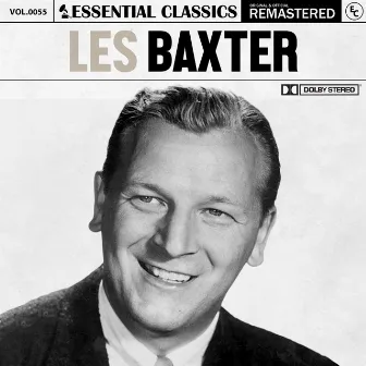 Essential Classics, Vol. 55: Les Baxter by Les Baxter