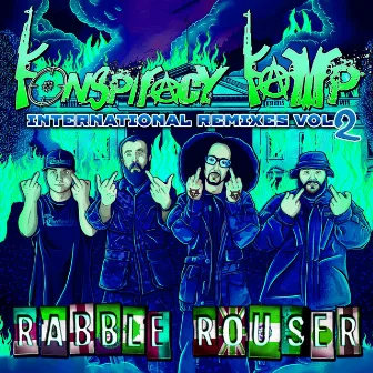 Rabble Rouser: International Remixes, Vol. 2 by Konspiracy Kamp