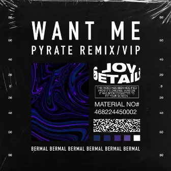 Want Me (Pyrate Remix/VIP) by Bermal