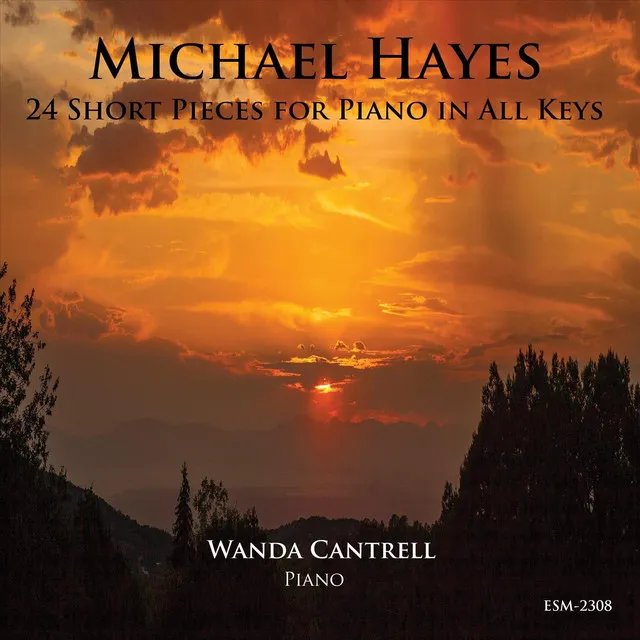 Michael Hayes 24 Short Pieces for Piano in All Keys Wanda Cantrell Piano