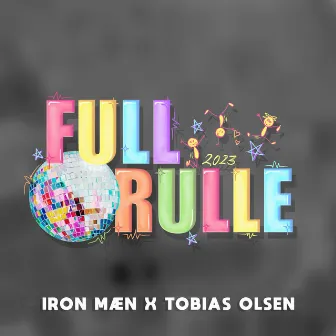 FULL RULLE 2023 by Iron Mæn