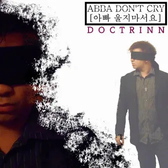 Abba Don't Cry by Doctrinn