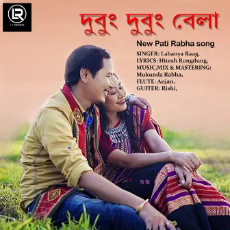 Dubung Dubung Bela by Labanya Raag