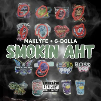 Smokin Aht by Maklyfe