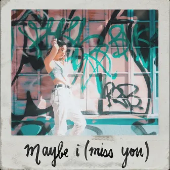 maybe i (miss you) by SENAIDA