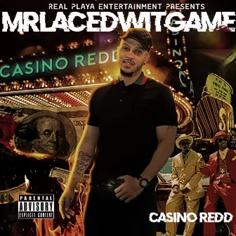 Mr Laced Wit Game by Casino Redd